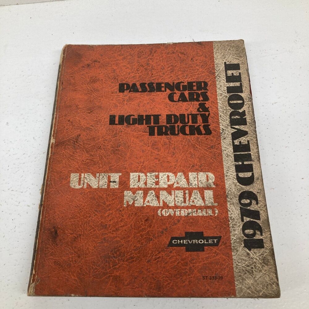 Chevrolet Passenger Cars Light Duty Trucks Unit Repair Manual 1979